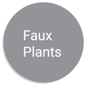 Faux Plants